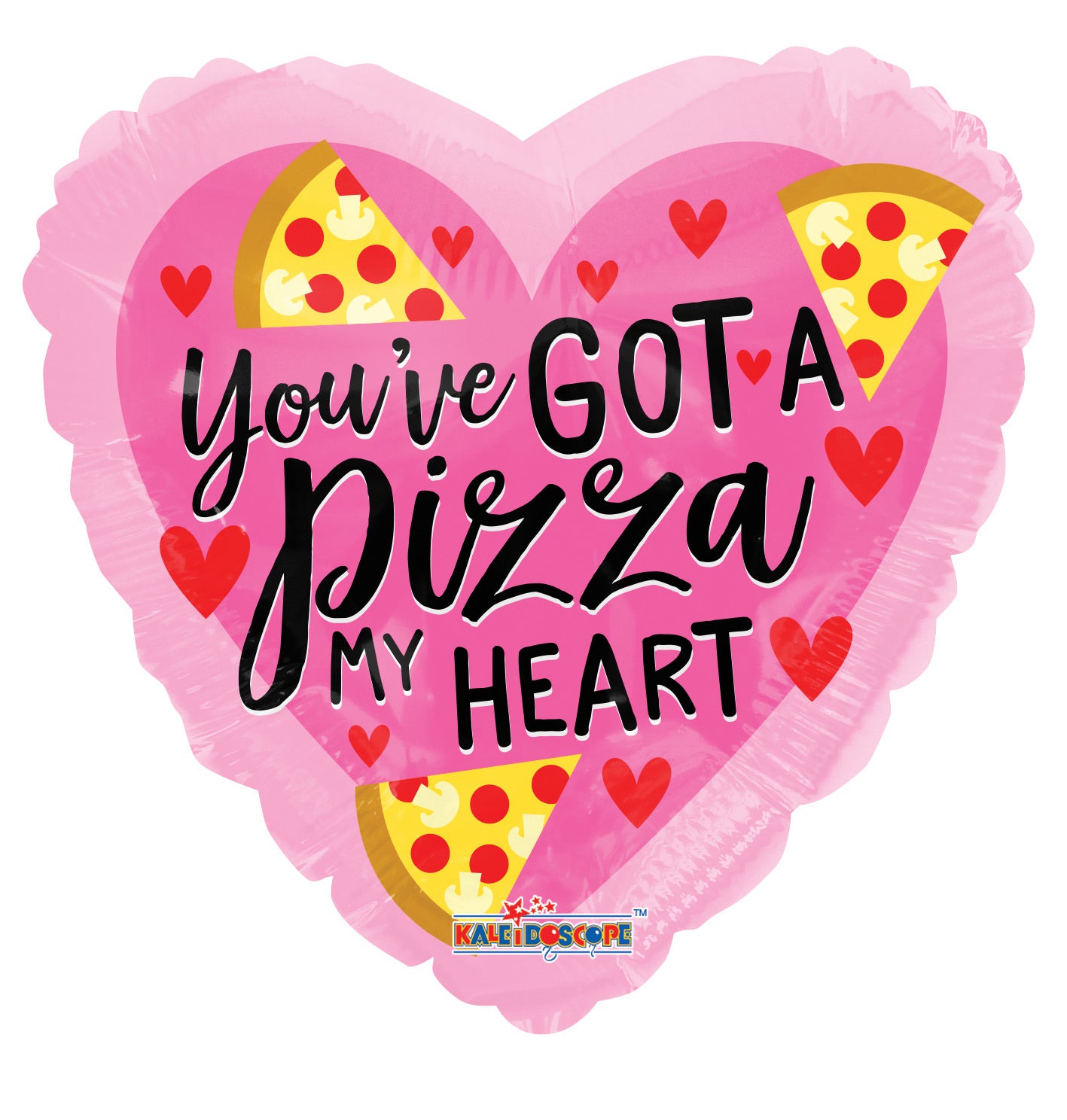 18″ PR You Got A Pizza Of My Heart
